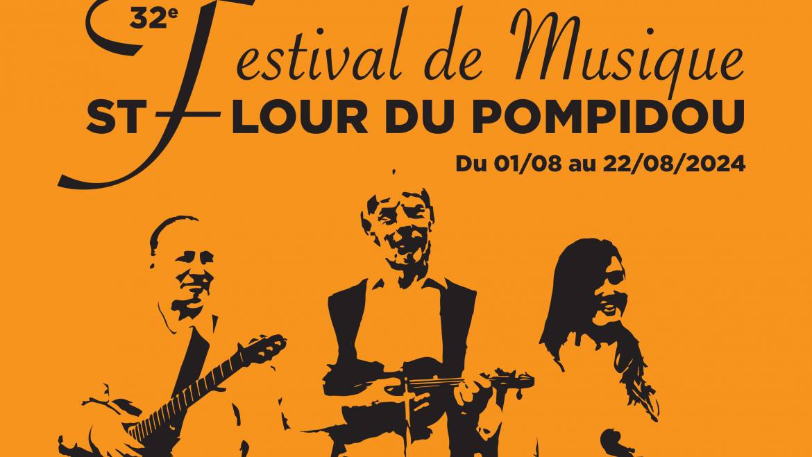 32e Festival de Musique Saint Flour du Pompidou – du 01/08 au 22/08/2024